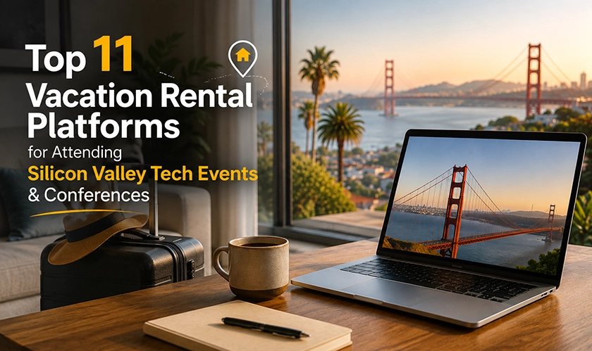 Top 11 Vacation Rental Platforms for Silicon Valley Events